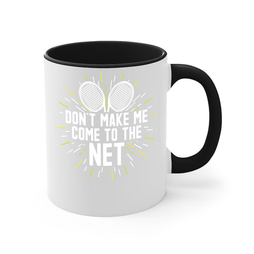 dont make me come to the net 586#- tennis-Mug / Coffee Cup