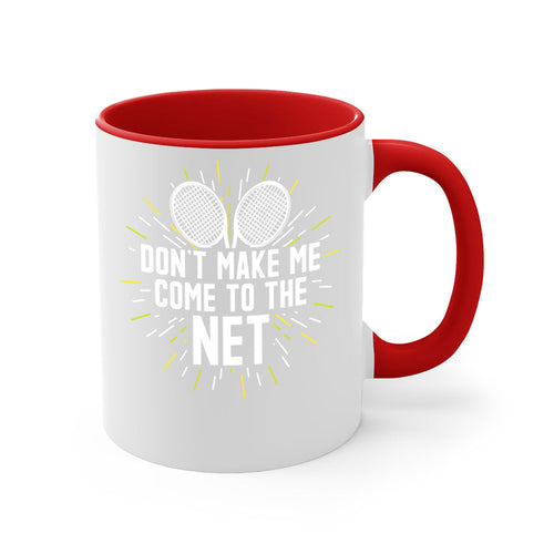 dont make me come to the net 586#- tennis-Mug / Coffee Cup