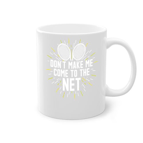 dont make me come to the net 586#- tennis-Mug / Coffee Cup