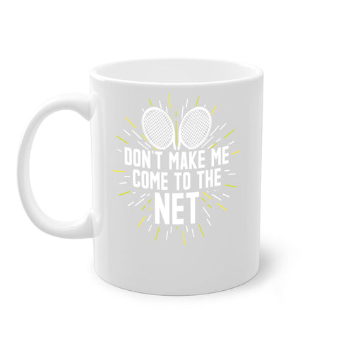 dont make me come to the net 586#- tennis-Mug / Coffee Cup